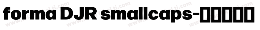 forma DJR smallcaps字体转换
